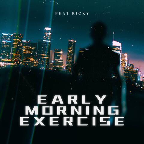Early Morning Exercise