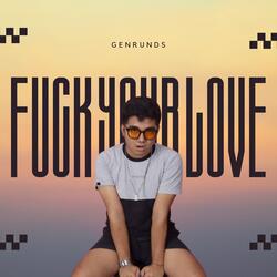 Fuck Your Love
