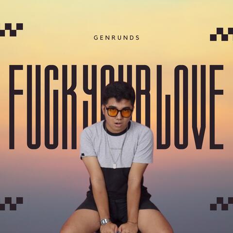 Fuck Your Love