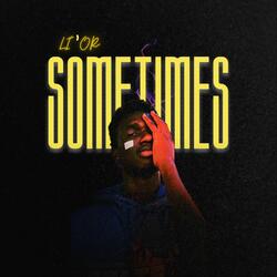 Sometimes