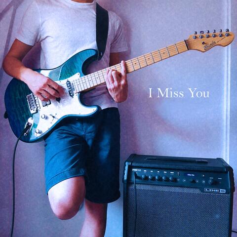 I Miss You