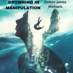 Drowning In Manipulation