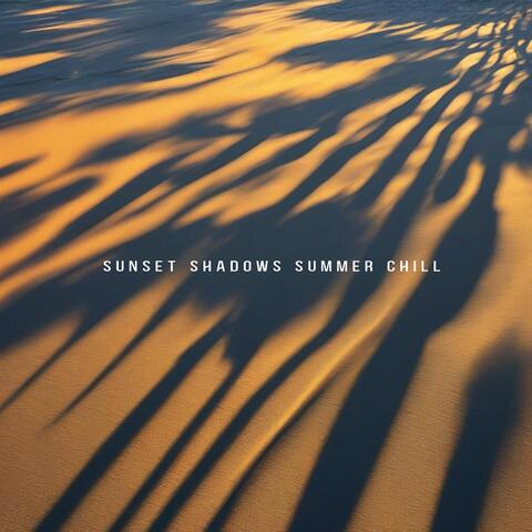 Sunset Shadows Summer Chill