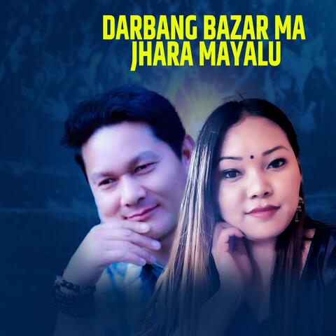 Darbang Bazar Ma Jhara Mayalu