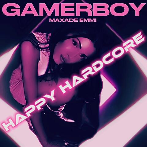 GAMERBOY HAPPY HARDCORE
