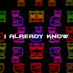 I already know