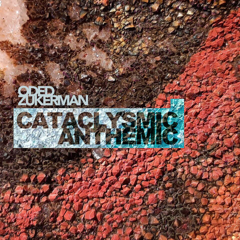 Cataclysmic Anthemic