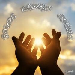 You're Always There