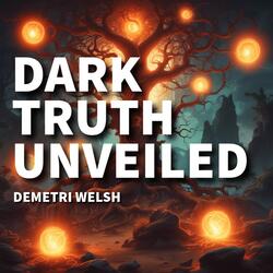 Dark Truth Unveiled