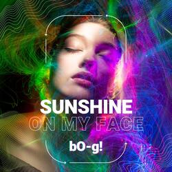Sunshine On My Face