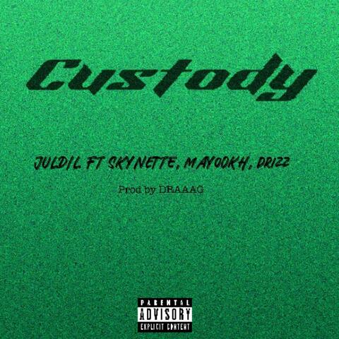 Custody