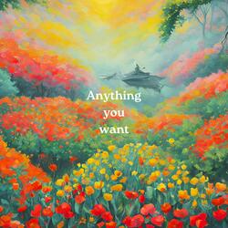 Anything You Want
