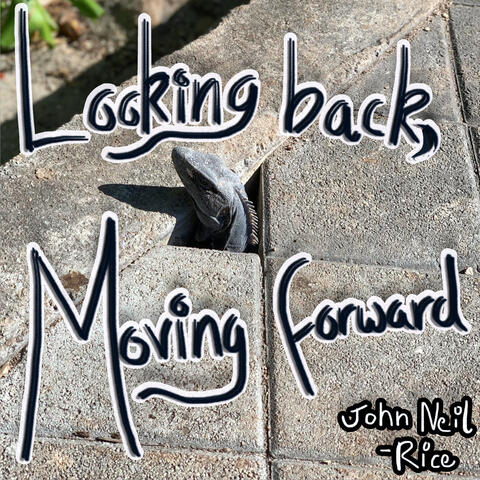 Looking Back, Moving Forward