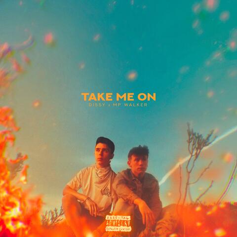 TAKE ME ON