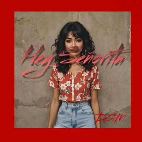 Hey Señorita