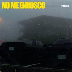NO ME ENROSCO