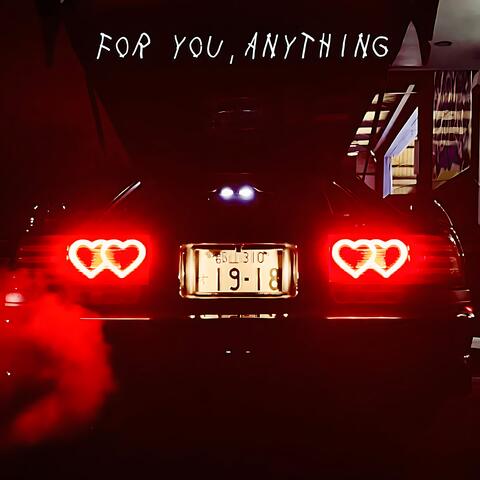 For You, Anything
