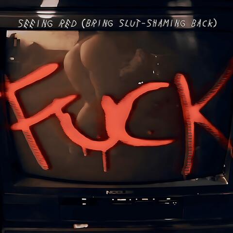 Seeing Red (Bring Slut-Shaming Back)
