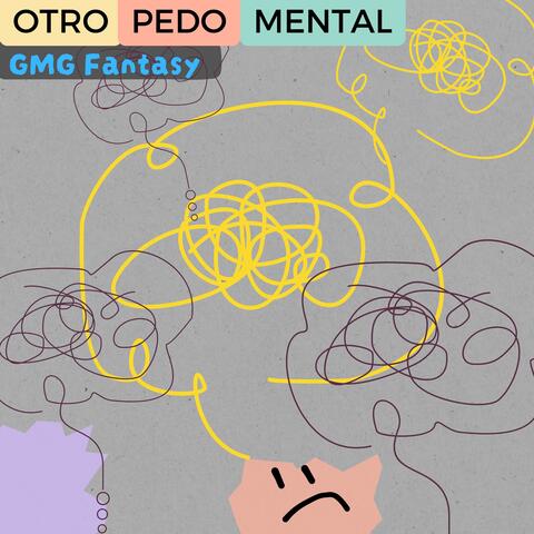 Otro Pedo Mental