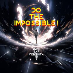 Do the Impossible!