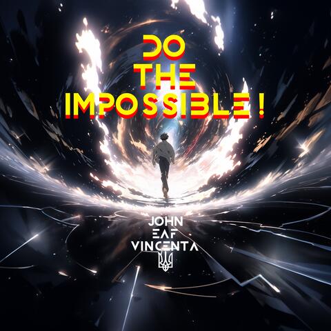 Do the Impossible!