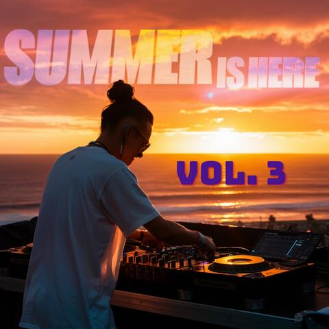 Summer is Here, Vol. 3