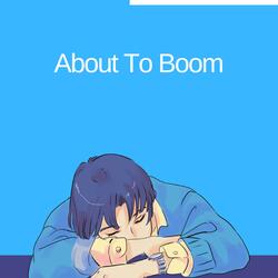 About To Boom