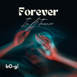 Forever In A Trance