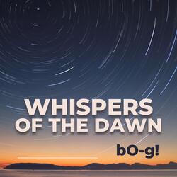 Whispers Of The Dawn