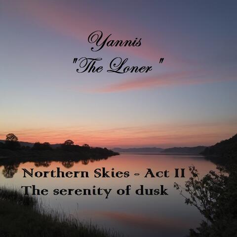 Northern Skies; Act II: The serenity of dusk