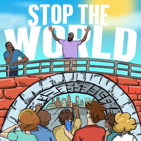 STOP THE WORLD