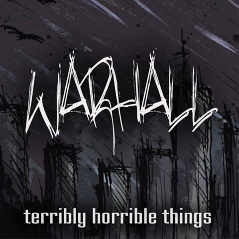 Terribly Horrible Things
