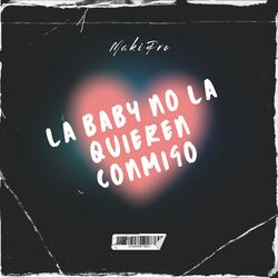 La Baby No La Quieren Conmigo
