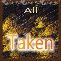 Taken