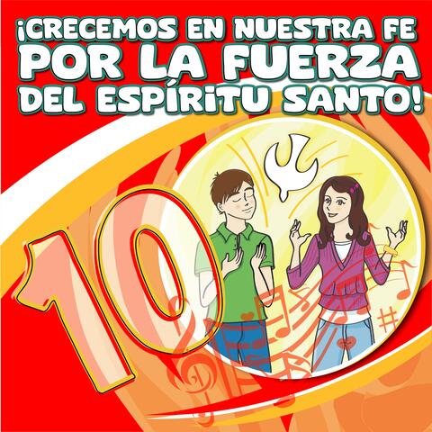 ¡CRECEMOS EN NUESTRA FE POR LA FUEZA DEL ESPIRITU SANTO! 10