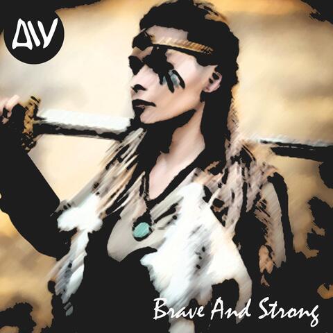 Brave And Strong