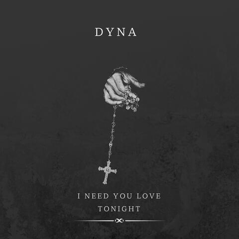 I Need You Love Tonight