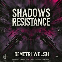 Shadows Resistance