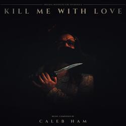 Kill Me With Love Suite