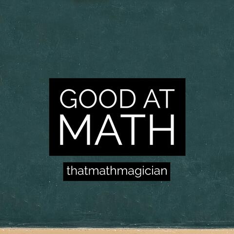 Good At Math