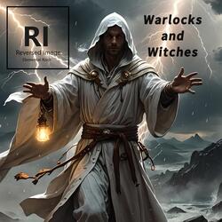 Warlocks and Witches