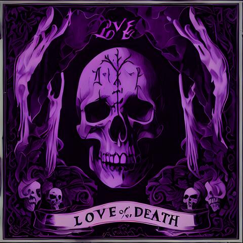 LOVE OF DEATH