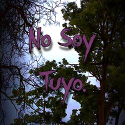 No Soy Tuyo