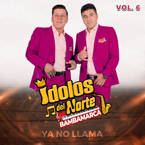 Ya No Llama, Vol. 6