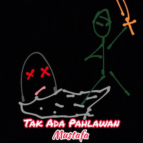 Tak Ada Pahlawan