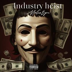 Industry heist