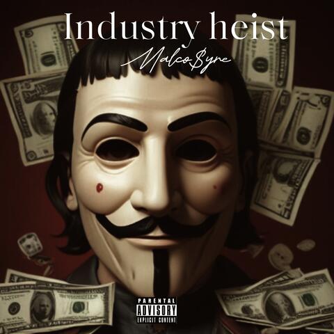 Industry heist
