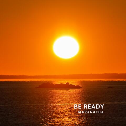 Be Ready