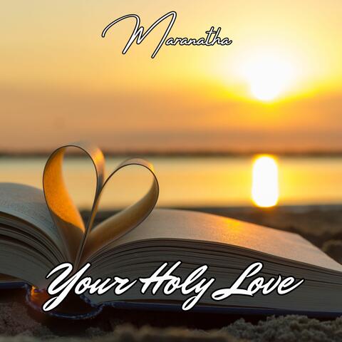 Your Holy Love