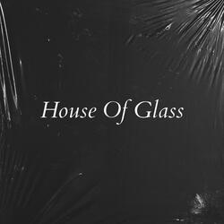 House Of Glass